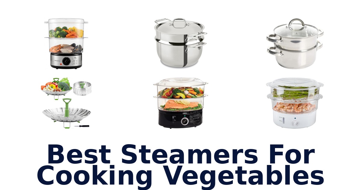 best steamers for cooking vegetables
