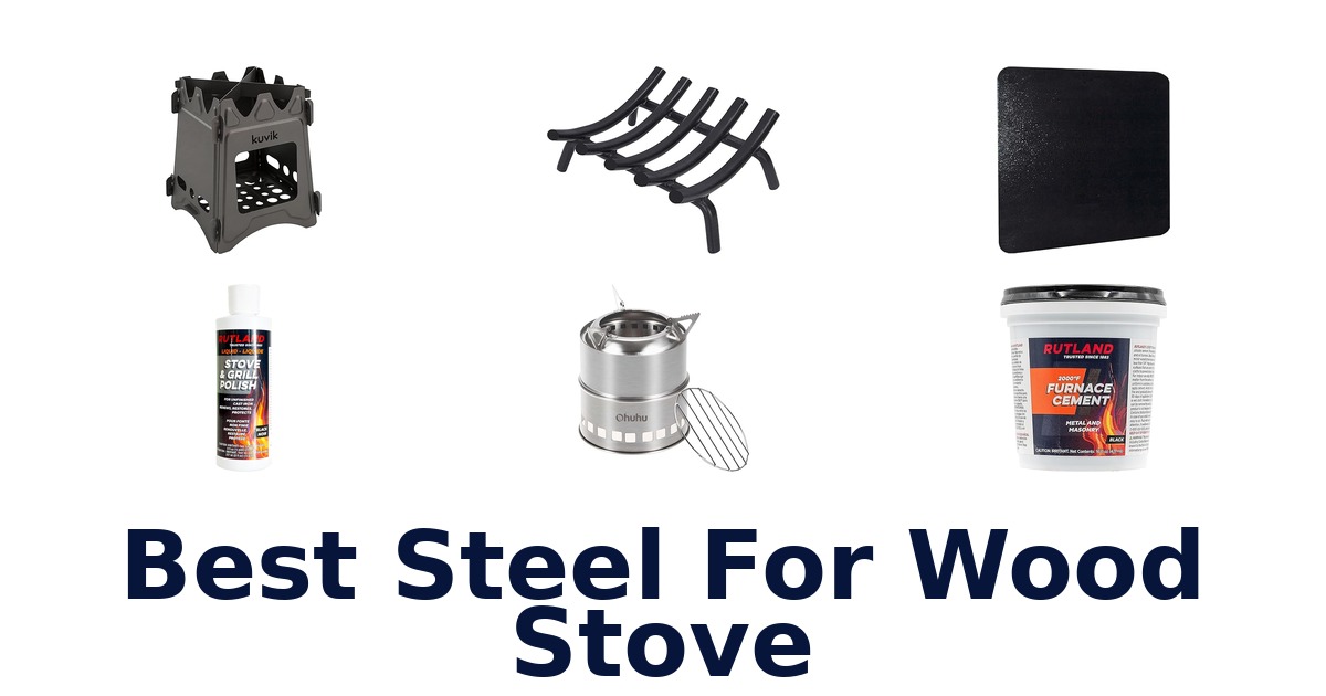 best steel for wood stove