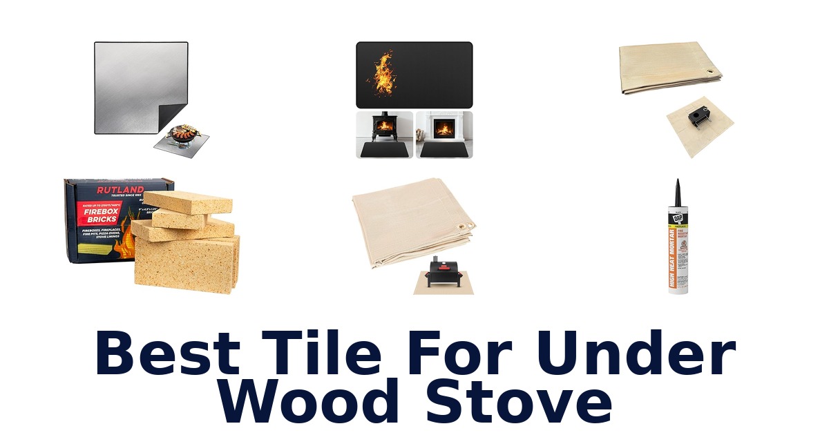 best tile for under wood stove