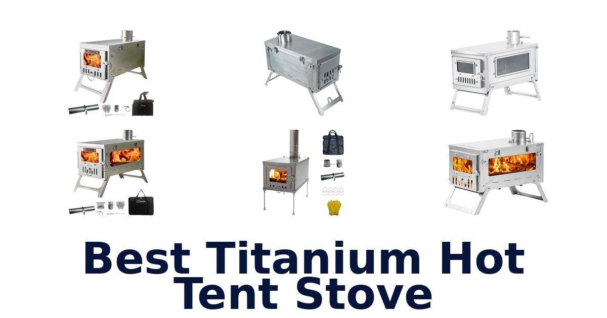 best titanium hot tent stove
