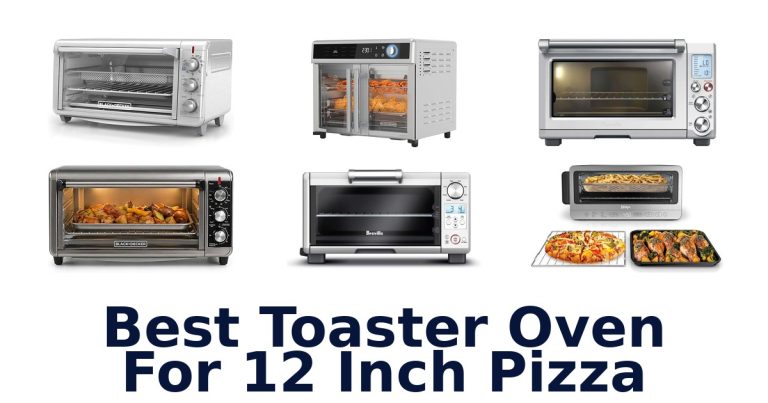 best toaster oven for 12 inch pizza