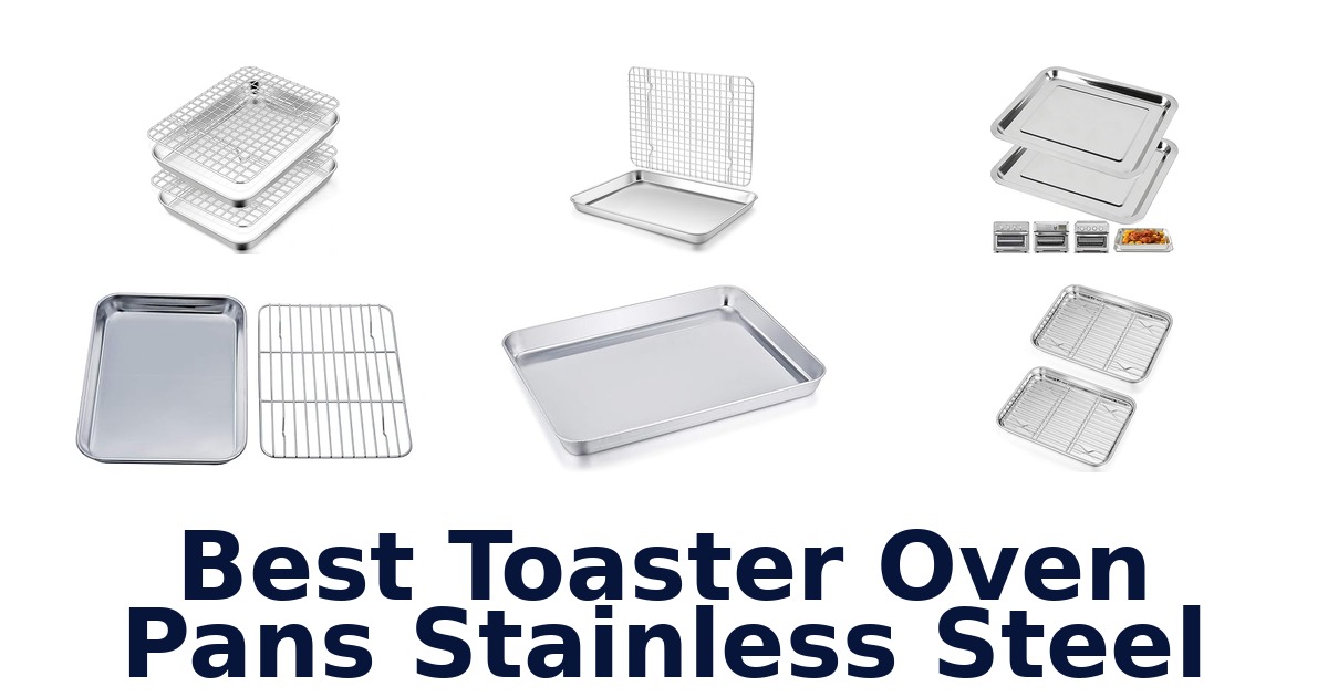 best toaster oven pans stainless steel