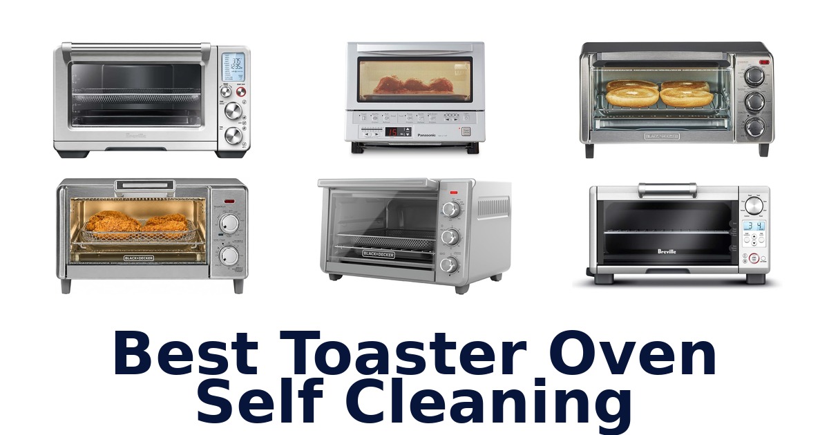 best toaster oven self cleaning
