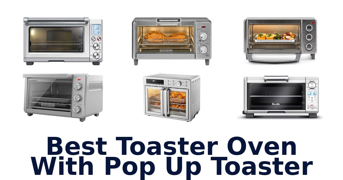 best toaster oven with pop up toaster