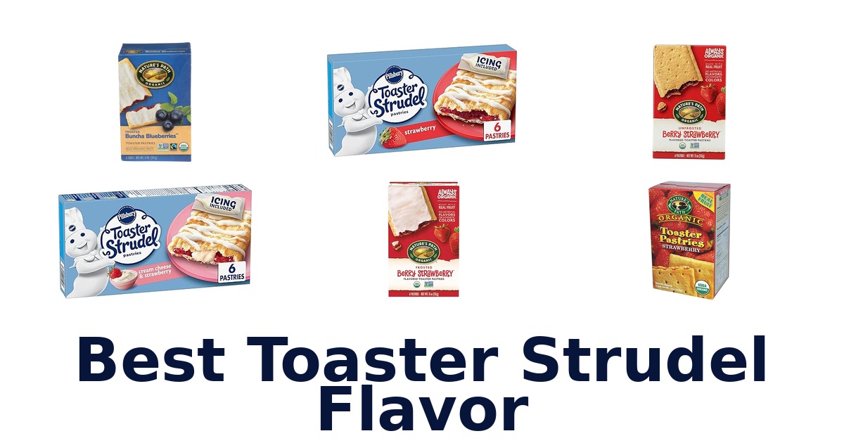 best toaster strudel flavor