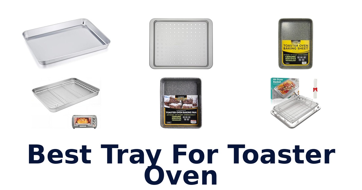 best tray for toaster oven