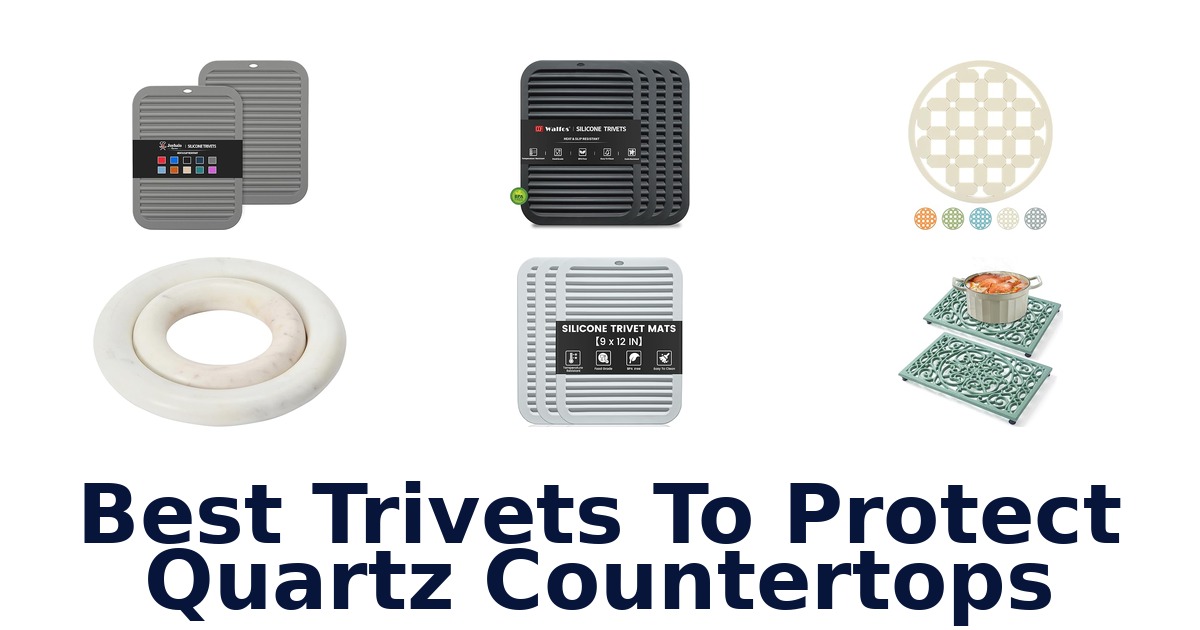 best trivets to protect quartz countertops