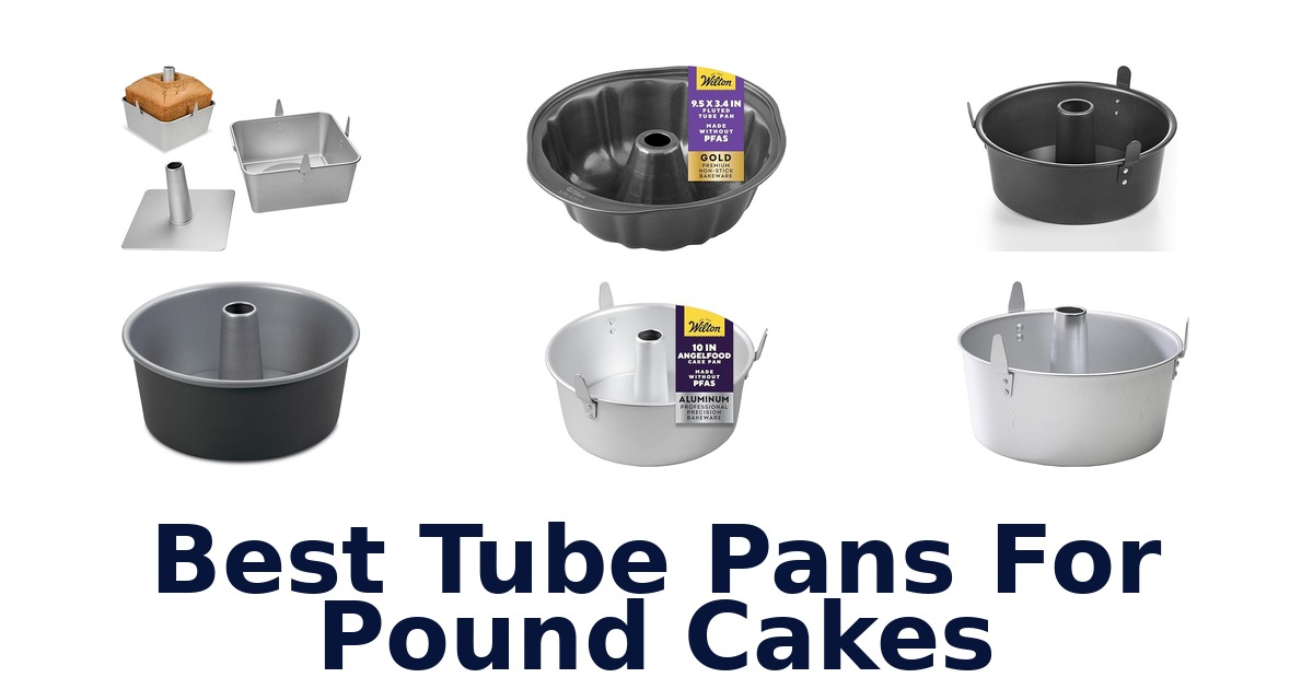 best tube pans for pound cakes