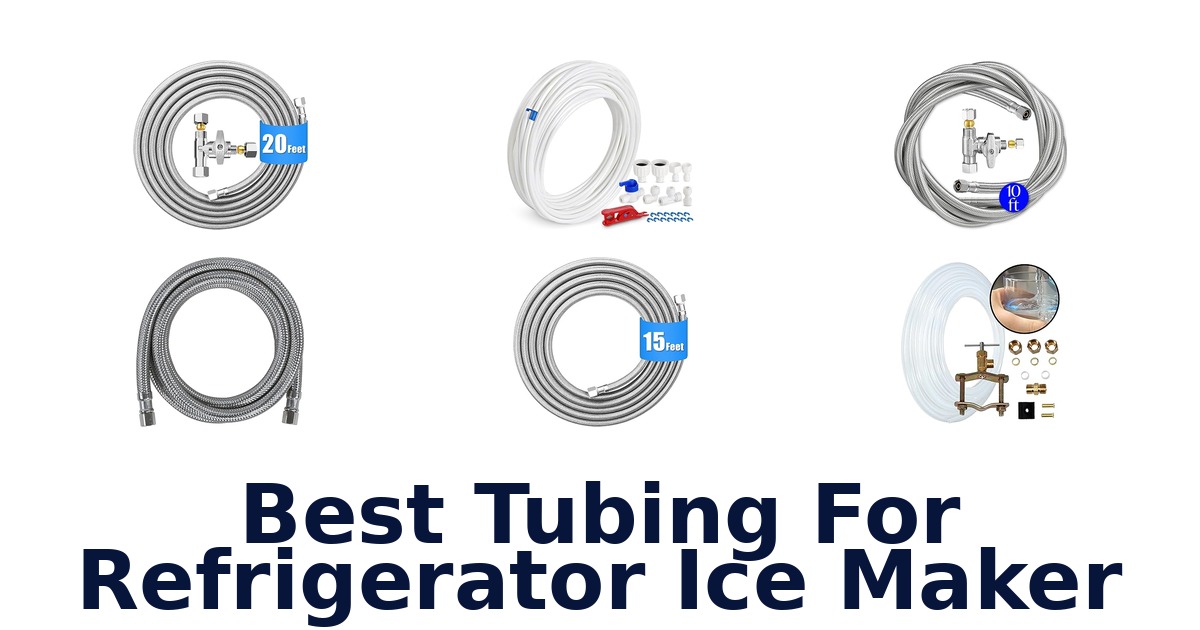 best tubing for refrigerator ice maker