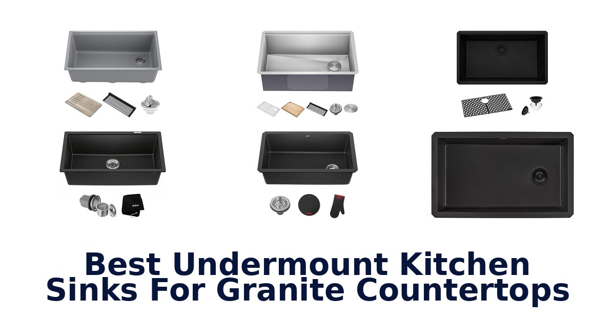 best undermount kitchen sinks for granite countertops