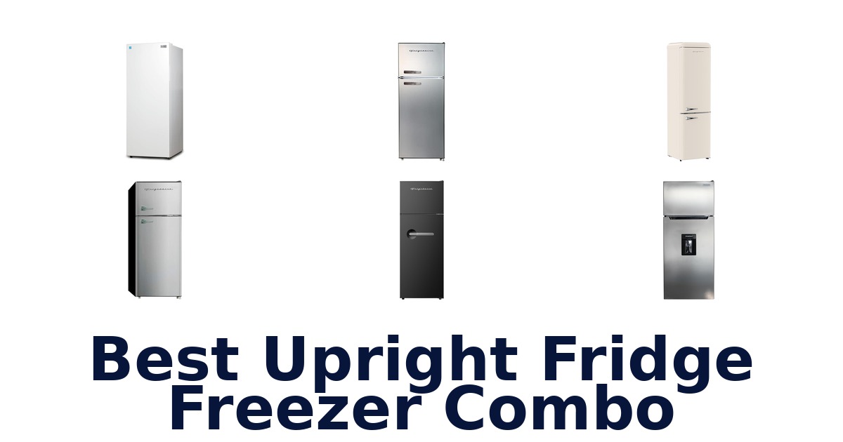 best upright fridge freezer combo