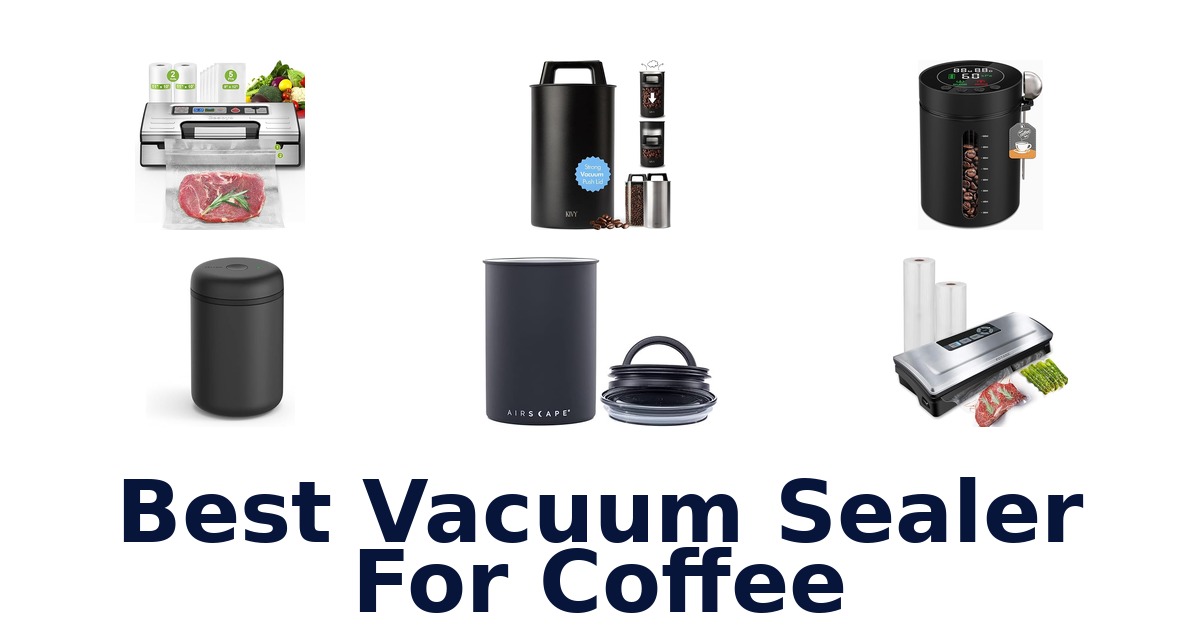 best vacuum sealer for coffee