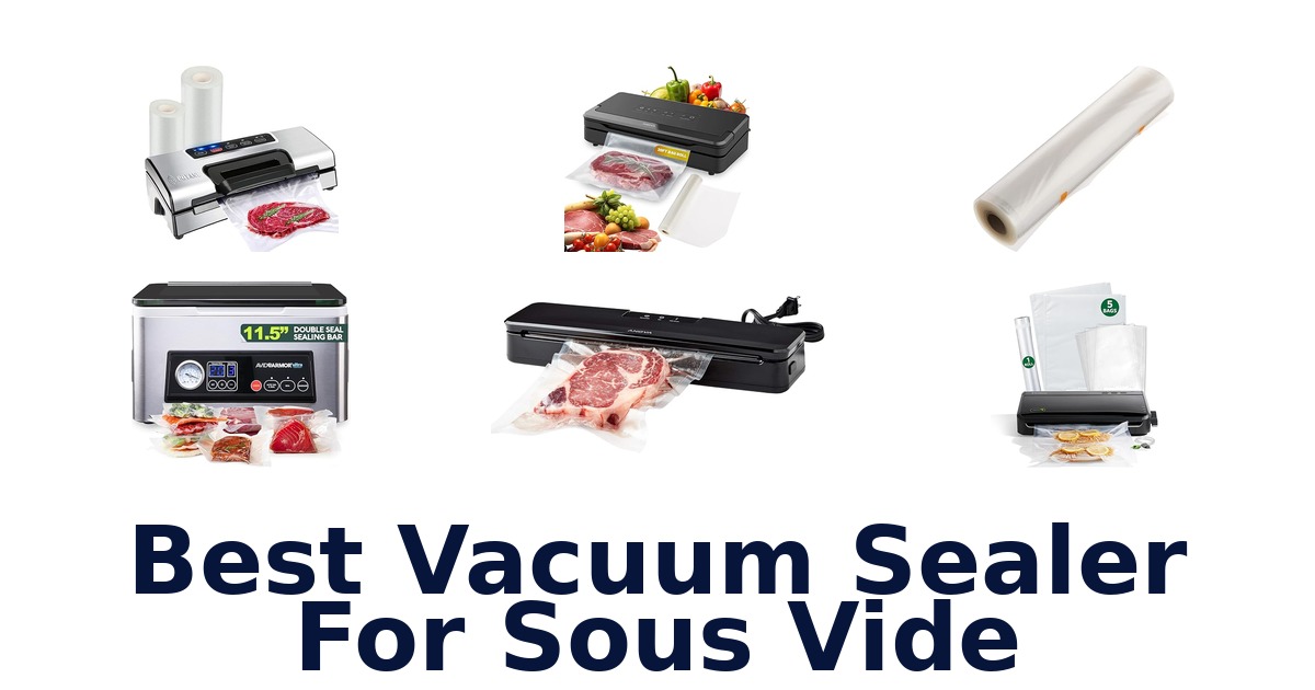 best vacuum sealer for sous vide