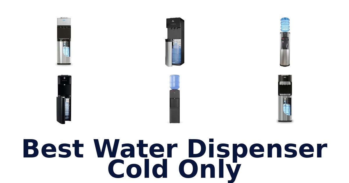best water dispenser cold only