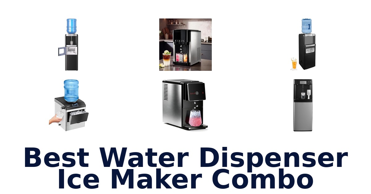 best water dispenser ice maker combo