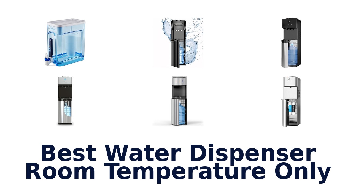best water dispenser room temperature only