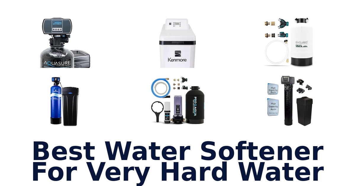 best water softener for very hard water