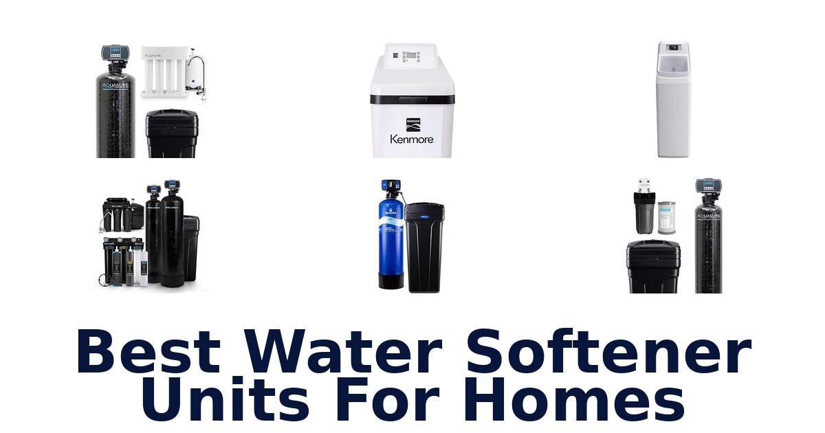 best water softener units for homes
