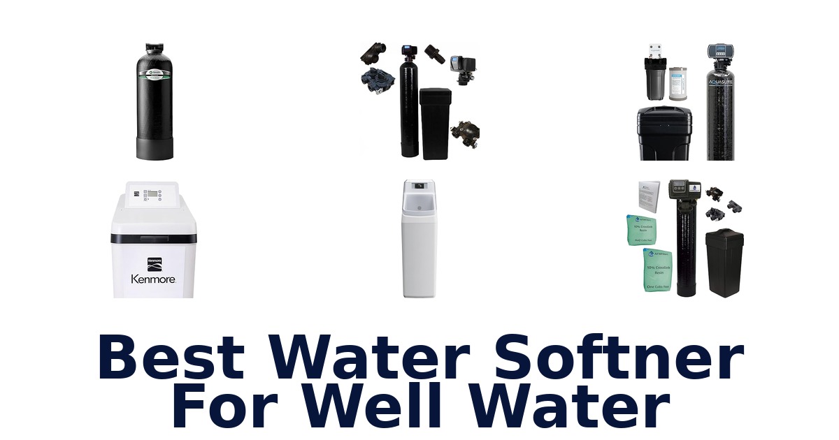 best water softner for well water