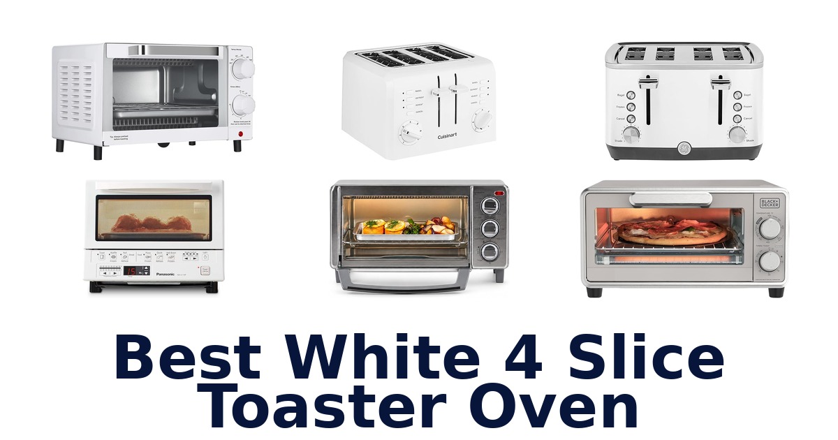 best white 4 slice toaster oven