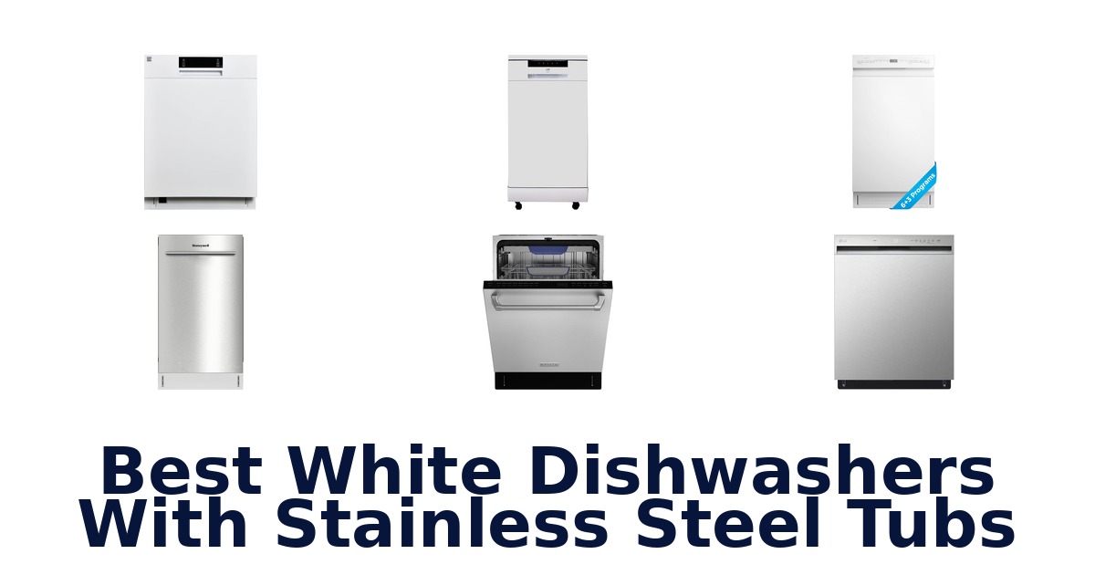 best white dishwashers with stainless steel tubs
