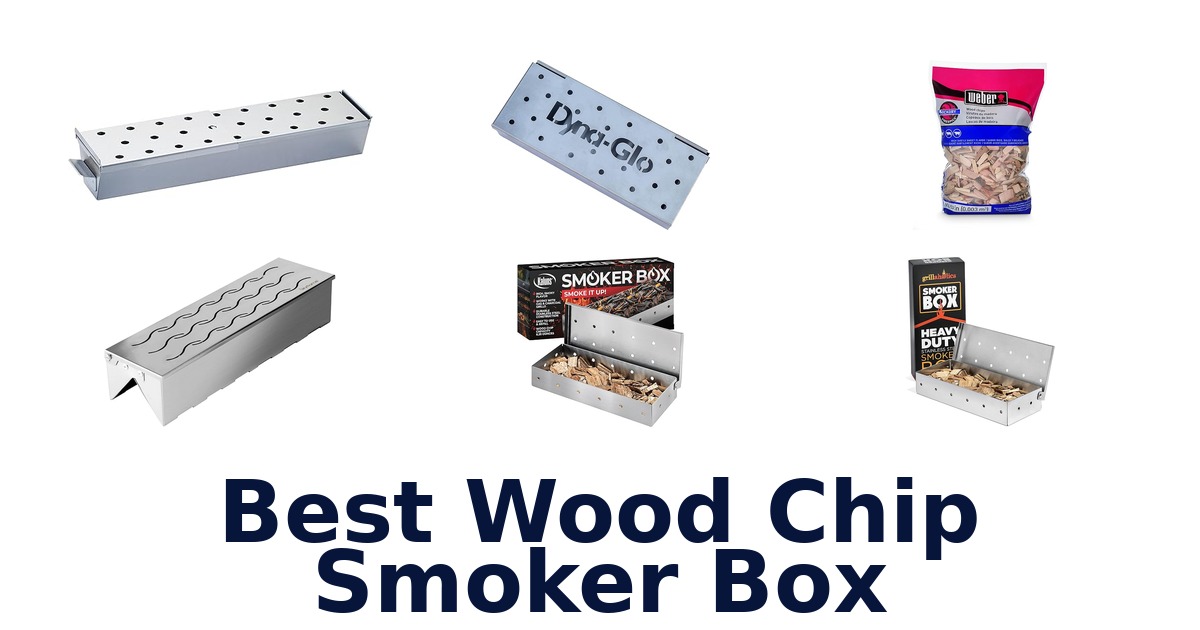 best wood chip smoker box