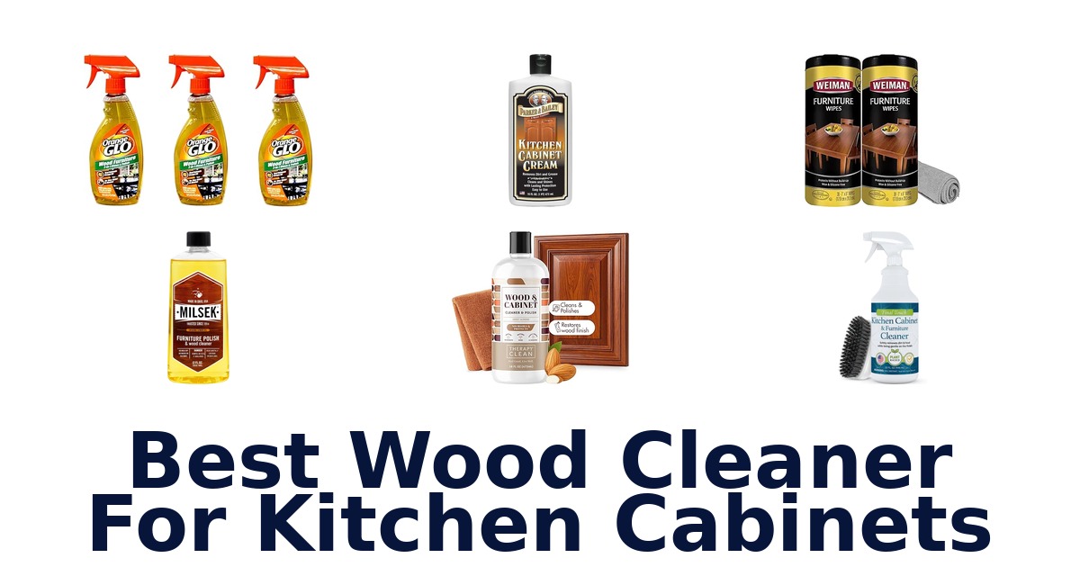 best wood cleaner for kitchen cabinets