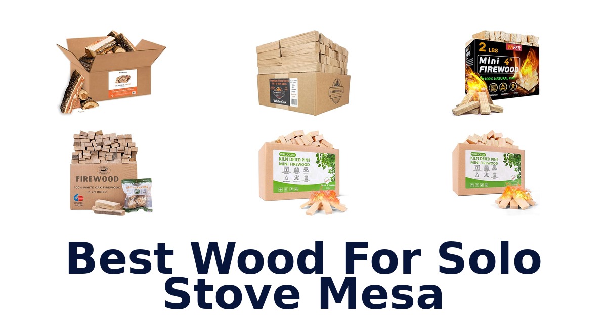 best wood for solo stove mesa