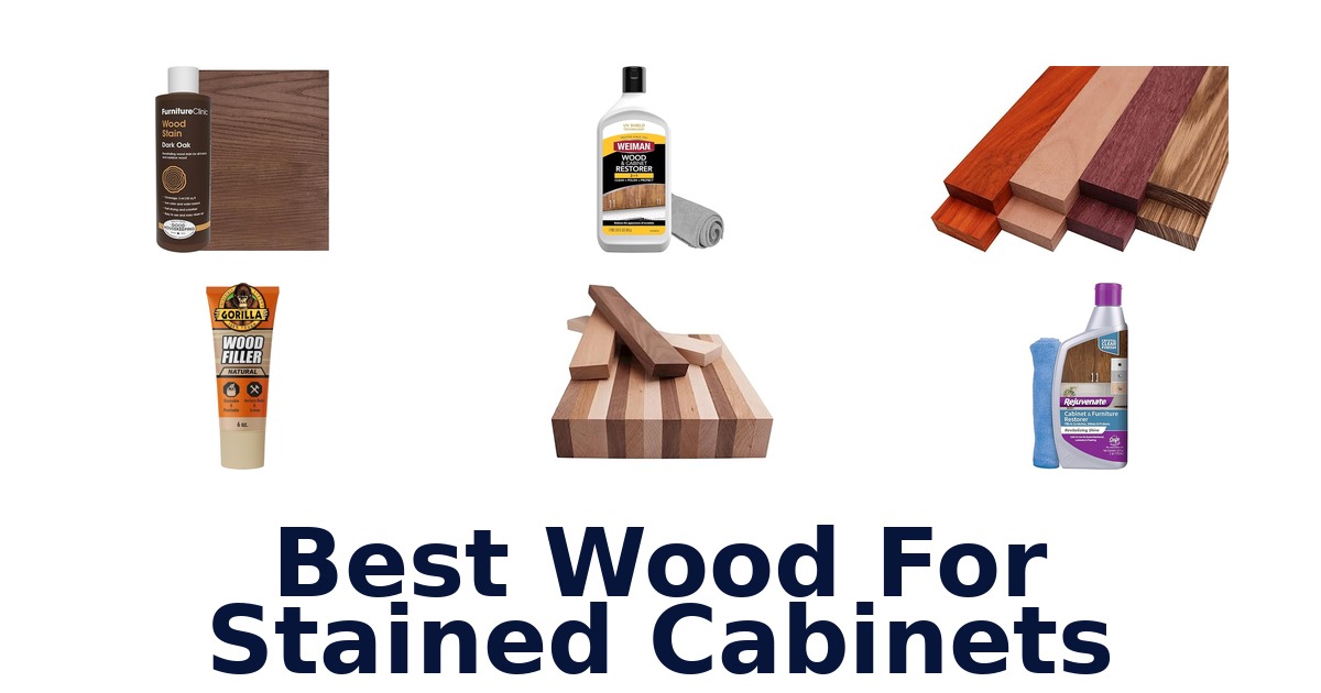 best wood for stained cabinets